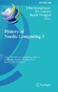 History of Nordic computing 3: Third IFIP WG 9.7 Conference, HiNC3, Stockholm, Sweden, October 18-20, 2010, Revised Selected Papers
