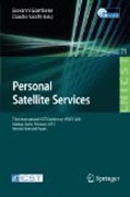 Personal satellite services: Third International ICST Conference, PSATS 2011, Malaga, Spain, Februrary 17-18, 2911, Revised Selected Papers