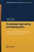 Knowledge engineering and management: Proceedings of the Sixth International Conference on Intelligent Systems and Knowledge Engineering, Shanghai, China, Dec 2011 (ISKE 2011)