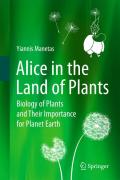 Alice in the land of plants: biology of plants and their importance for planet Earth