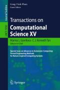 Transactions on computational science XV: special issue on advances in autonomic computing : formal engineering methods for nature-inspired computing systems