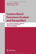 Camera-based document analysis and recognition: 4th International Workshop, CBDAR 2011, Beijing, China, September 22, 2011, Revised Selected Papers