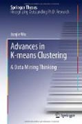 Advances in K-means clustering: a data mining thinking