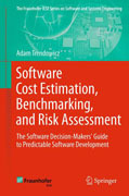 Software cost estimation, benchmarking, and risk assessment: the software decision-makers' guide to predictable software development