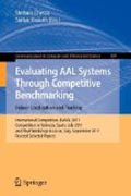 Evaluating aal systems through competitive benchmarking - indoor localization and tracking: International Competition, EVAAL 2011, Competition in Valencia, Spain, July 25-29, 2011, and final workshop in Lecce ,Italy, September 26, 2011. Revised Selected Papers