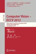 Computer vision - ECCV 2012: 12th European Conference on Computer Vision, Florence, Italy, October 7-13, 2012. Proceedings, part VII