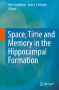 Space,Time and Memory in the Hippocampal Formation