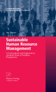 Sustainable human resource management: a conceptual and exploratory analysis from a paradox perspective