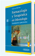 Farmacología y terapéutica en odontología: fundamentos y guía práctica