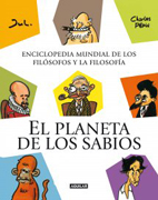 El planeta de los sabios: enciclopedia mundial de los filósofos y la filosofía