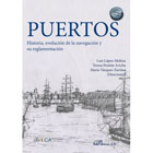 Puertos: Historia, evolución de la navegación y su reglamentación