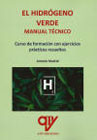El Hidrógeno Verde: Manual Técnico