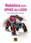 Robótica con SPIKE de LEGO: Curso práctico de formación