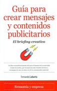 Guía para crear mensajes y contenidos publicitarios: El Briefing creativo