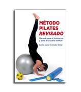 Método pilates revisado: manual para el instructor y para el usuario común