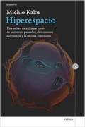 Hiperespacio: Una odisea científica a través de universos paralelos, distorsiones del tiempo y la décima dimensión