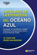 Las claves de la estrategia del océano azul: conseguir un crecimiento rentable mejorando la propuesta de valor y la estructura de costes