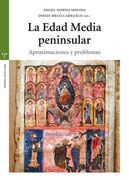 La Edad Media peninsular: Aproximaciones y problemas
