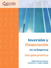 Inversión y Financiación en la empresa: Una guía práctica
