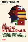 Las brigadas internacionales: fascismo, libertad y la guerra civil española