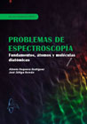 Problemas de espectroscopía: fundamentos, átomos y moléculas diatómicas