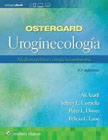 OSTERGARD. Uroginecología: Medicina Pélvica y Cirugía Reconstructiva