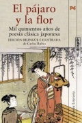 El pájaro y la flor: mil quinientos años de poesía clásica japonesa