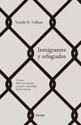 Inmigrantes y refugiados: trauma, duelo permanente, prejuicio y psicología de las fronteras