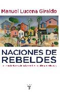 Naciones de rebeldes: las revoluciones de independiencia latinoamericanas