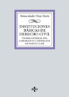 Instituciones básicas de derecho civil: Teoría general del contrato y contratos en particular