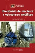 Diccionario de mecánica y estructuras metálicas