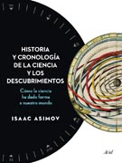 Historia y cronología de la ciencia y los descubrimientos: Cómo la ciencia ha dado forma a nuestro mundo