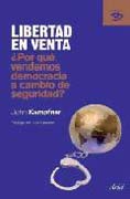 Libertad en venta: por qué vendemos democracia a cambio de seguridad?