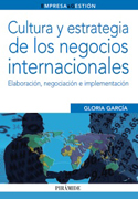 Cultura y estrategia de los negocios internacionales: Elavoración, negociación e implementación