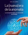 La (nueva) era de la anomalía: La competitividad y la innovación revisitadas