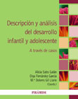 Descripción y análisis del desarrollo infantil y adolescente: A través de casos