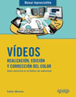Vídeos: Realización, edición y corrección del color
