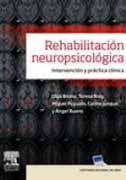 Rehabilitación neuropsicológica: intervención y práctica clínica