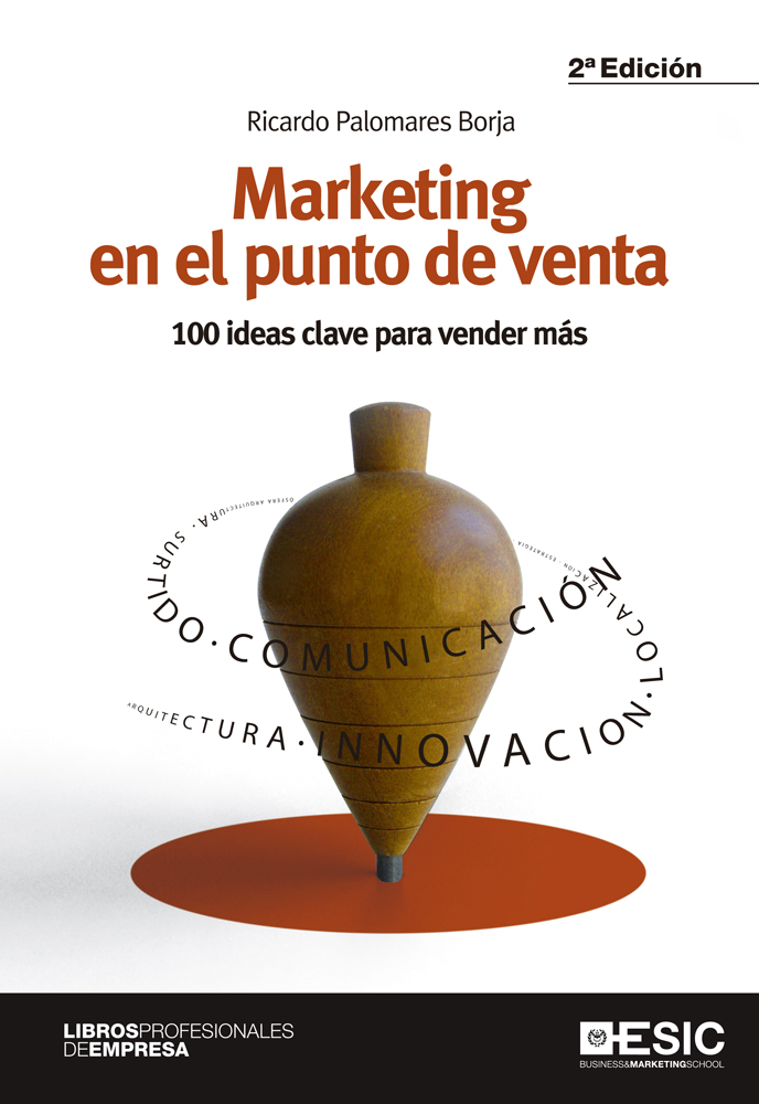 Marketing en el punto de venta: 100 ideas clave para vender más