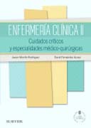 Enfermería clínica II: cuidados críticos y especialidades médico-quirúrgicas