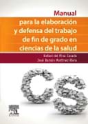 Manual para la elaboración y defensa del trabajo de fin de grado en ciencias de la salud