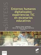 Entornos humanos digitalizados: experiencias TIC en escenarios educativos