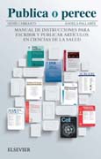 Publica o perece: manual de instrucciones para escribir y publicar artículos en ciencias de la salud