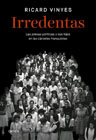 Irredentas: las presas políticas y sus hijos en las cárceles franquistas