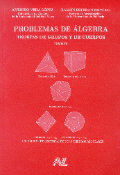 Problemas de Álgebra: Teorías de Grupos y Cuerpos IV