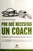 Por qué necesitas un coach: verdades y mentiras del mundo del coaching