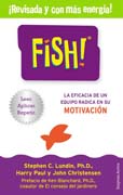 Fish!: La eficacia de un equipo radica en su capacidad de motivación