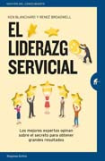 El liderazgo servicial: Los mejores expertos opinan sobre el secreto para obtener grandes resultados