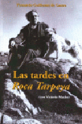 Las tardes en Roca Tarpeya (con Victorio Macho)