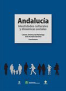 Andalucía. Identidades culturales y dinámicas sociales